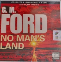 No Man's Land written by G.M. Ford performed by Jeff Harding on Audio CD (Unabridged)